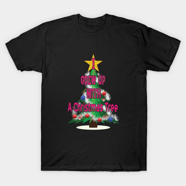 Sparkly Christmas Tree green with quote I grew up with tree T-Shirt by Ahmed1973